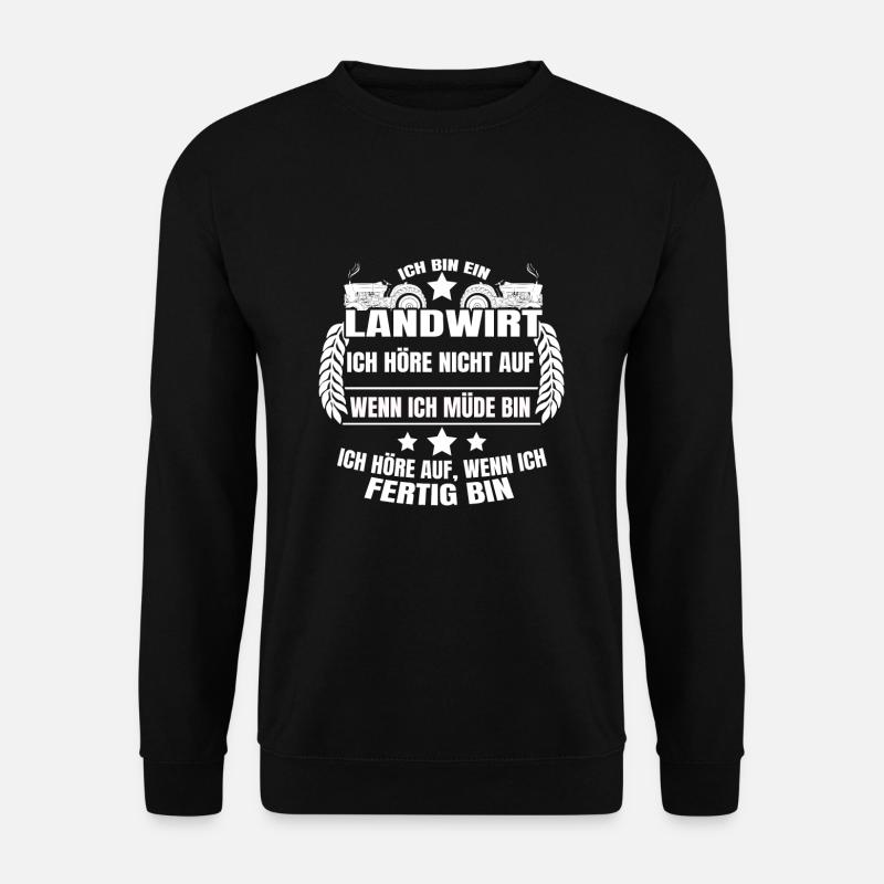 Ich bin Landwirt Ich höre auf wenn ich fertig bin - Unisex Pullover - Schwarz