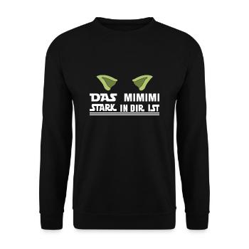 Das Mimimi Stark in dir ist Dein Mimimi Stark Ist - Unisex Pullover - Schwarz - Vorne - Alina (178cm) & Michal (187cm)