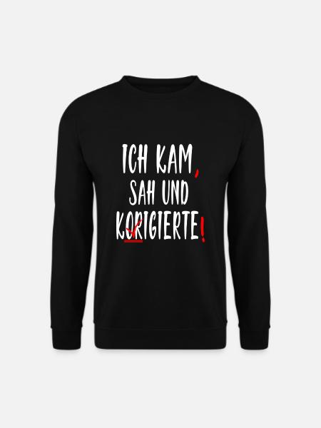 Ich Kam Sah Und Korrigierte Deutsch Grammatik - Unisex Pullover - Schwarz