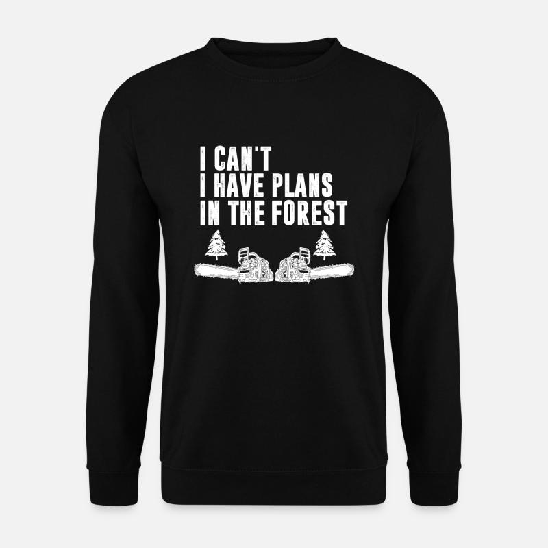 I Can't I Have Plans In The Forest Lumberjack - Unisex Sweatshirt - black