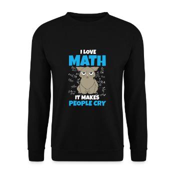 I Love Math It Makes People Cry Math Teacher Math - Unisex Sweatshirt - black - Front - Alina (178cm) & Michal (187cm)