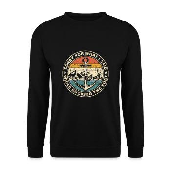 Sorry What I Said While Docking The Boat Captain - Unisex Sweatshirt - black - Front - Alina (178cm) & Michal (187cm)
