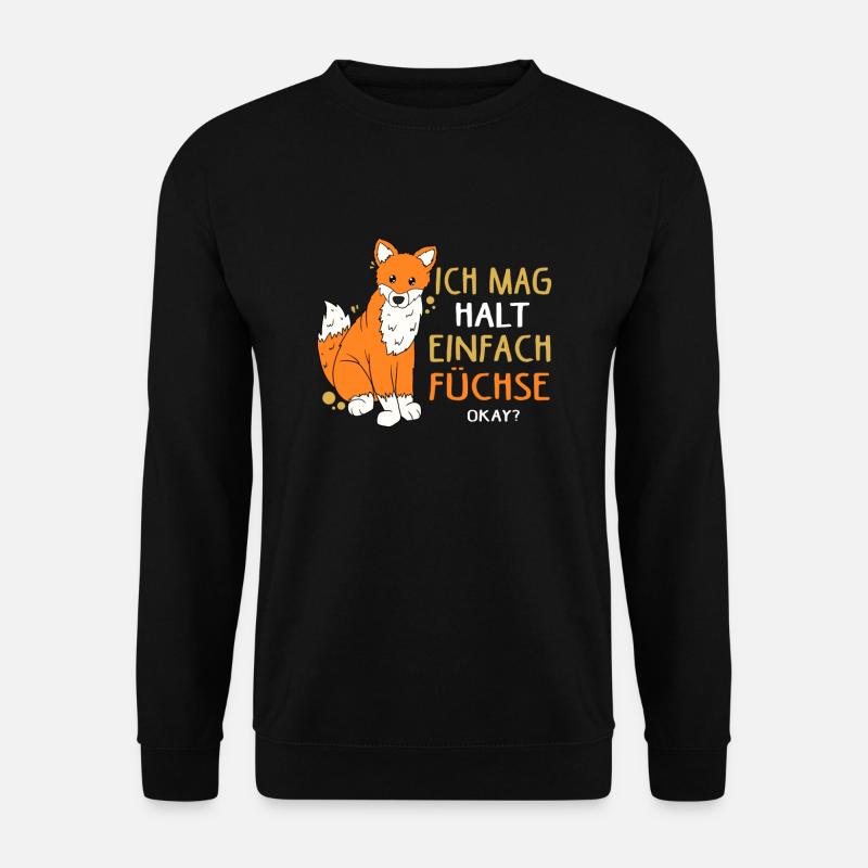 Ich mag halt einfach Füchse, Okay - Unisex Pullover - Schwarz