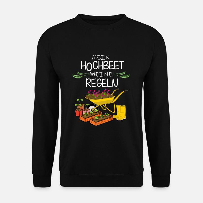 Mein Hochbeet Meine Regeln - Unisex Pullover - Schwarz