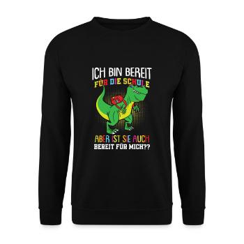 Jungen Dino Trex Ich Bin Bereit Für Die Schule - Unisex Pullover - Schwarz - Vorne - Alina (178cm) & Michal (187cm)
