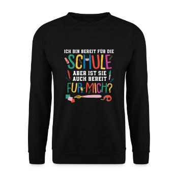 Einschulung Schule Ich Bin Bereit Für Die Schule - Unisex Pullover - Schwarz - Vorne - Alina (178cm) & Michal (187cm)