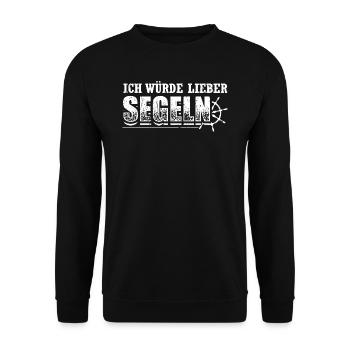 Segeln Segler Segel Shirt Würde Lieber - Unisex Pullover - Schwarz - Vorne - Alina (178cm) & Michal (187cm)