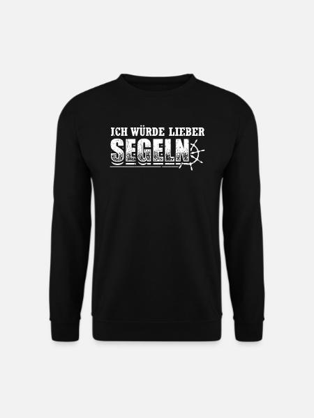 Segeln Segler Segel Shirt Würde Lieber - Unisex Pullover - Schwarz