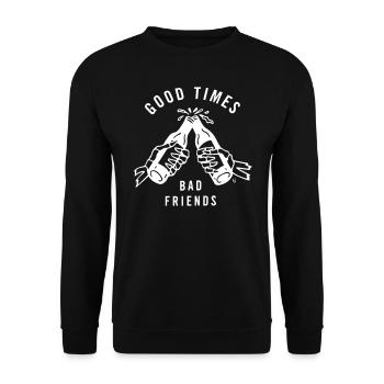 Good Times Bad Friends - Unisex Sweatshirt - black - Front - Alina (178cm) & Michal (187cm)