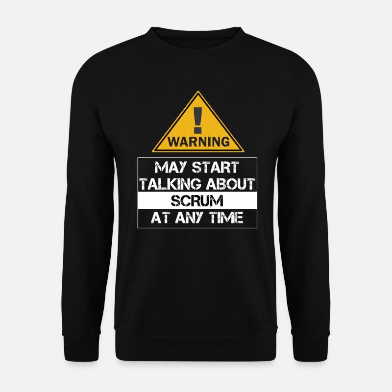 May start talking about Scrum at any time - Unisex Pullover - Schwarz