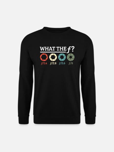 Photographe photographie ouverture caméra What the f - Sweat-shirt Unisexe - noir