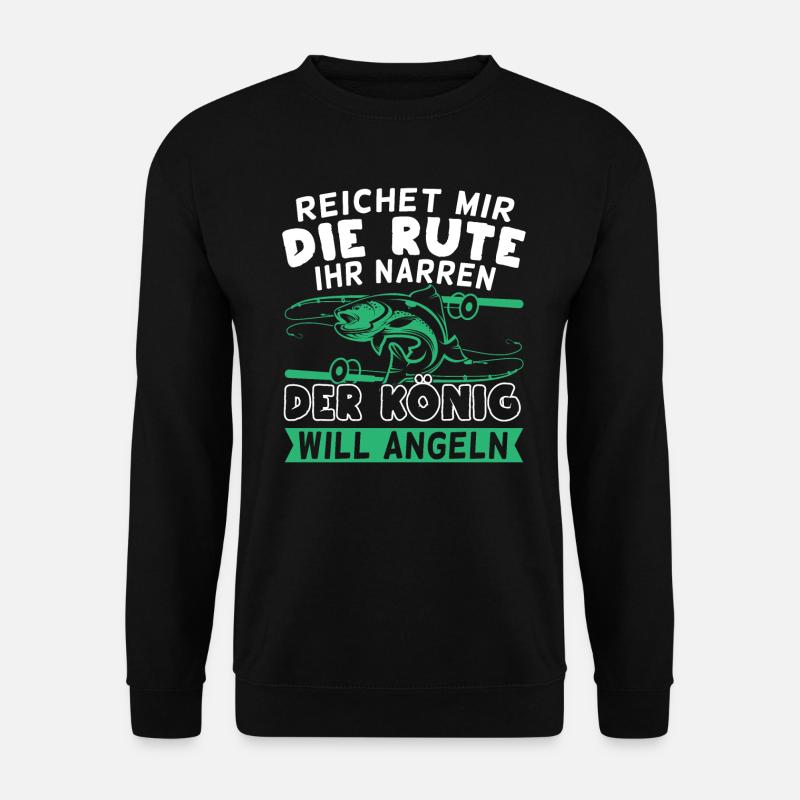 Angler Reichet mir die Rute der König will angeln - Unisex Pullover - Schwarz