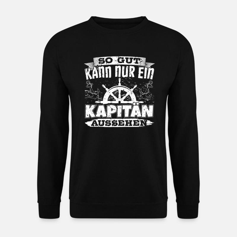 So gut kann nur ein Kapitän aussehen - Unisex Pullover - Schwarz