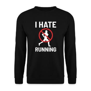 I Hate Running Run Jogging Fitness Training Gift - Unisex Sweatshirt - black - Front - Alina (178cm) & Michal (187cm)