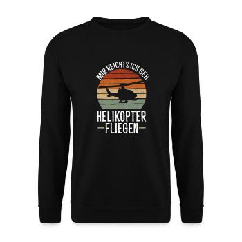 Mir Reichts Ich Geh Helikopter Fliegen Heli Pilot - Unisex Pullover - Schwarz - Vorne - Alina (178cm) & Michal (187cm)