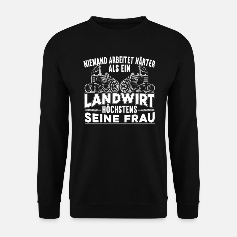 Landwirt Bauer Lustiger Spruch Landwirtschaft - Unisex Pullover - Schwarz