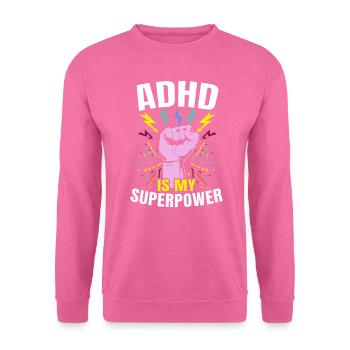 ADHD is My Superpower Neurodiversity - Unisex Sweatshirt - pink - Front