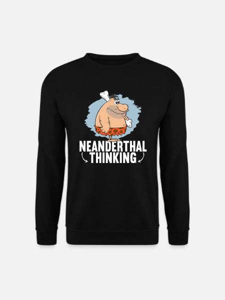 Neanderthal Thinking Caveman - Unisex Sweatshirt - black