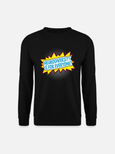 Neurodiversity is for all neurodiversity ADHD - Unisex Sweatshirt - black