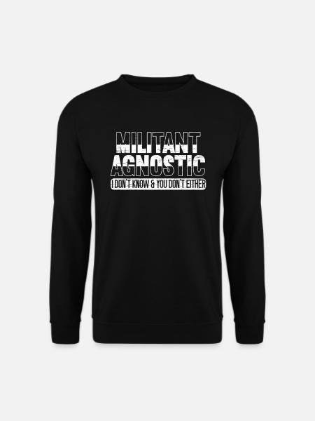 Militanter Agnostiker Atheismus Atheist - Unisex Pullover - Schwarz