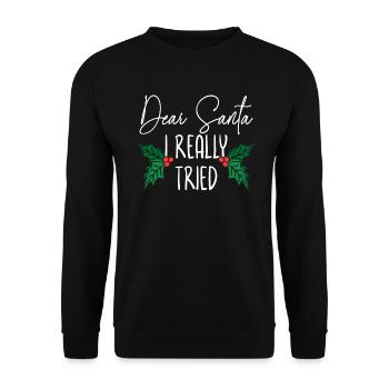 Cher Père Noël J’ai vraiment essayé le Père Noël Noël - Sweat-shirt Unisexe - noir - Devant - Alina (178cm) & Michal (187cm)