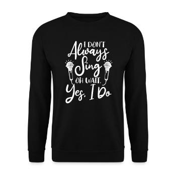 Je ne chante pas toujours Chef de chœur - Sweat-shirt Unisexe - noir - Devant - Alina (178cm) & Michal (187cm)