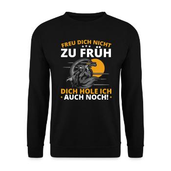 Freu Dich Nicht Zu Früh Dich Hole Ich Auch Noch - Unisex Pullover - Schwarz - Vorne - Alina (178cm) & Michal (187cm)
