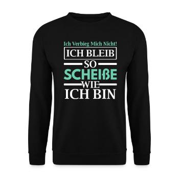 Ich Bleib So Scheiße Wie Ich Bin - Unisex Pullover - Schwarz - Vorne - Alina (178cm) & Michal (187cm)