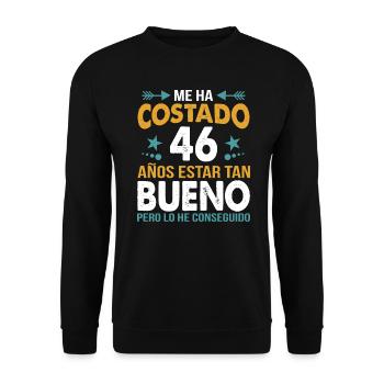 ME HA COSTADO 46 ANOS ESTAR TAN BUENO - Unisex Sweatshirt - black - Front - Alina (178cm) & Michal (187cm)