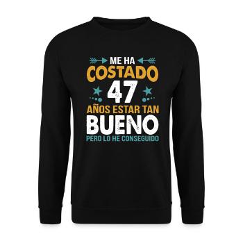 ME HA COSTADO 47 ANOS ESTAR TAN BUENO - Unisex Sweatshirt - black - Front - Alina (178cm) & Michal (187cm)