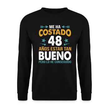 ME HA COSTADO 48 ANOS ESTAR TAN BUENO - Unisex Sweatshirt - black - Front - Alina (178cm) & Michal (187cm)