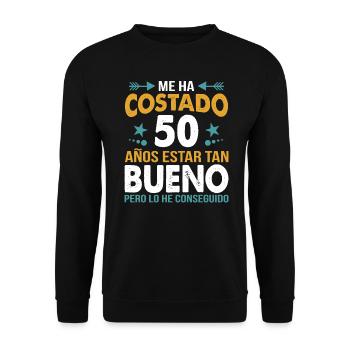 ME HA COSTADO 50 AÑOS ESTAR TAN BUENO - Unisex Sweatshirt - black - Front - Alina (178cm) & Michal (187cm)