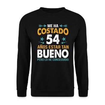 ME HA COSTADO 54 AÑOS ESTAR TAN BUENO - Unisex Sweatshirt - black - Front - Alina (178cm) & Michal (187cm)
