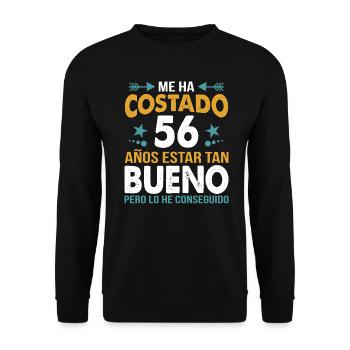 ME HA COSTADO 56 AÑOS ESTAR TAN BUENO - Unisex Sweatshirt - black - Front - Alina (178cm) & Michal (187cm)