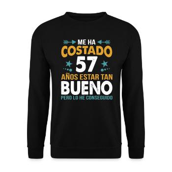ME HA COSTADO 57 AÑOS ESTAR TAN BUENO - Unisex Sweatshirt - black - Front - Alina (178cm) & Michal (187cm)