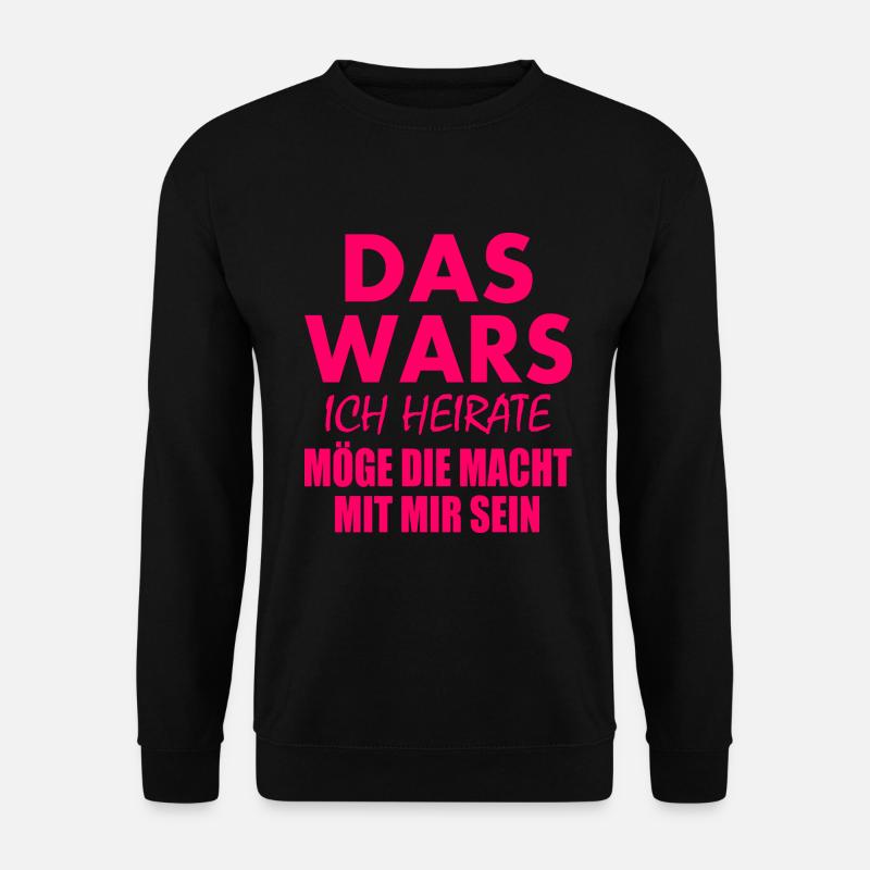 Das wars ich heirate - Unisex Pullover - Schwarz