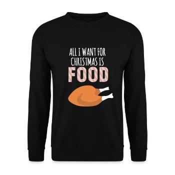 Alles, was ich zu Weihnachten will, ist Essen! Lustige Weihnachten - Unisex Pullover - Schwarz - Vorne - Alina (178cm) & Michal (187cm)