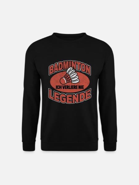 Badminton Legende die nicht verliert - Unisex Pullover - Schwarz