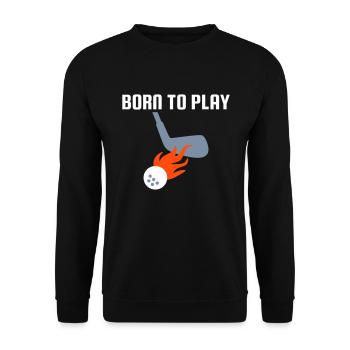 Born to play golf, golf clubs, golf ball, flames - Unisex Sweatshirt - black - Front - Alina (178cm) & Michal (187cm)