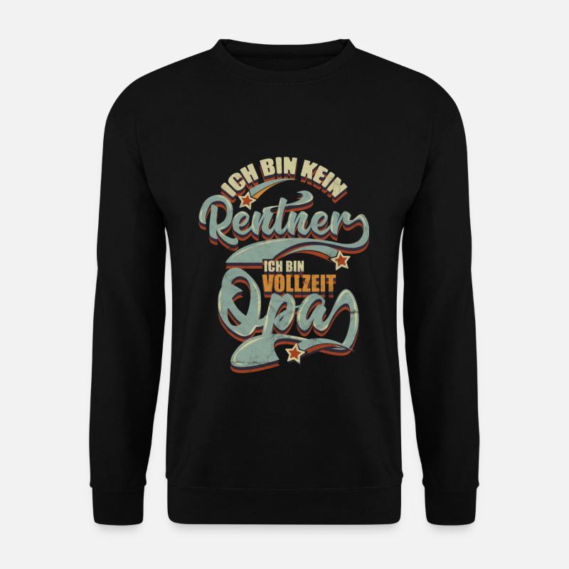 Rentner Geschenk Opa - Unisex Pullover - Schwarz