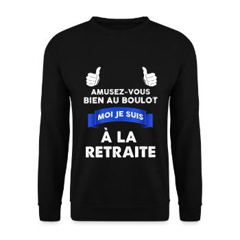 Moi Je Suis A La Retraite Humour Départ - Sweat-shirt Unisexe - noir - Devant - Alina (178cm) & Michal (187cm)