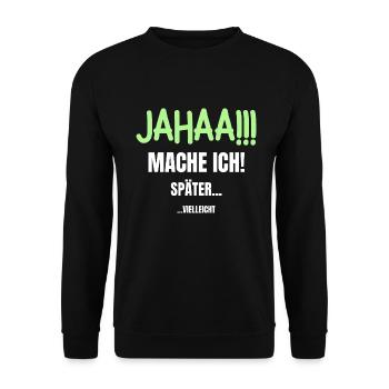 Yes I'll do my homework later maybe funny - Unisex Sweatshirt - black - Front - Alina (178cm) & Michal (187cm)