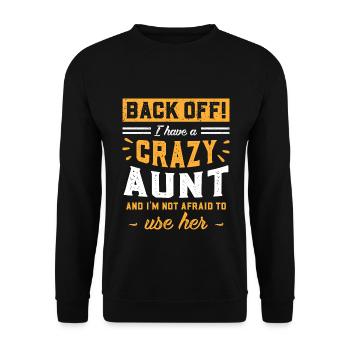 I Have A Crazy Aunt And I'm Not Afraid To Use Her - Unisex Pullover - Schwarz - Vorne - Alina (178cm) & Michal (187cm)