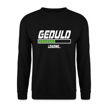 Geduld Loading... - Unisex Pullover - Schwarz - Vorne - Alina (178cm) & Michal (187cm)