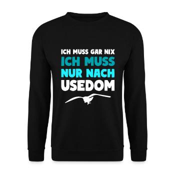 Usedom Insel Spruch ICH MUSS NUR NACH USEDOM - Unisex Pullover - Schwarz - Vorne - Alina (178cm) & Michal (187cm)