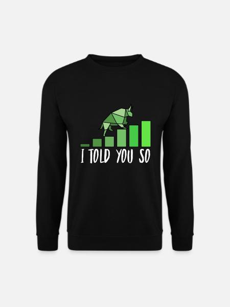 Börsendesign i told you so - Unisex Pullover - Schwarz