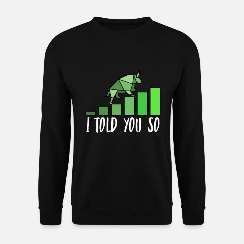 Börsendesign i told you so - Unisex Pullover - Schwarz