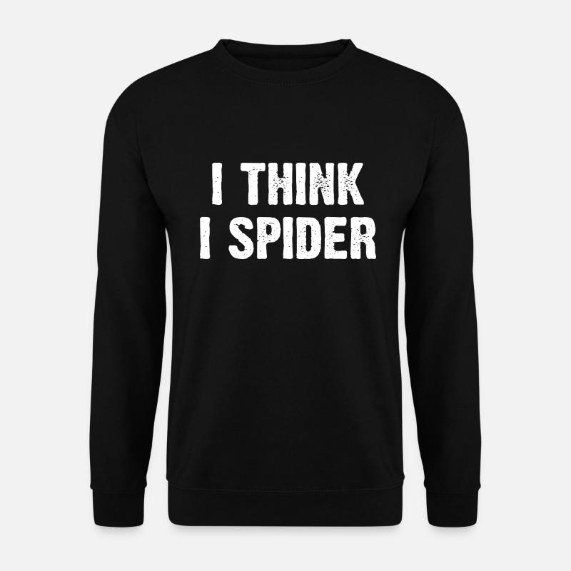I Think I Spider - Unisex Sweatshirt - black