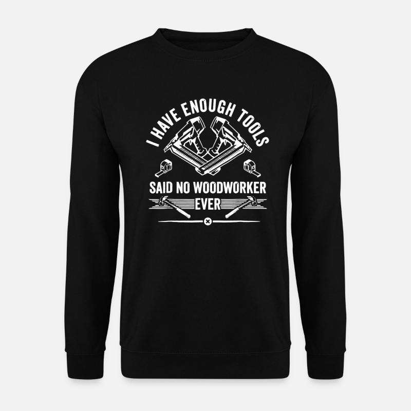 Funny Carpenter Shirts - Unisex Sweatshirt - black