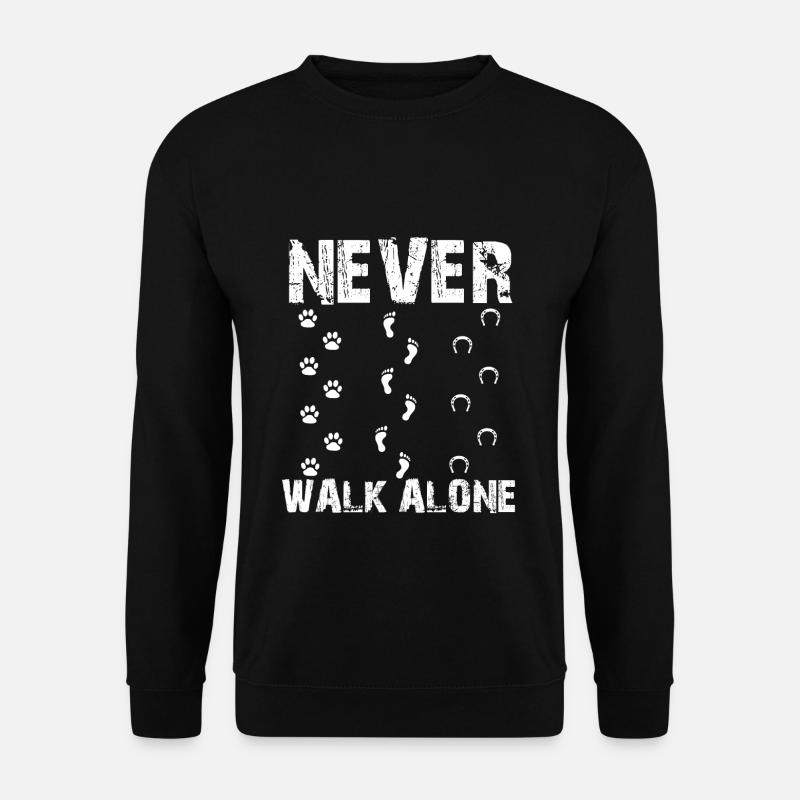Never Walk Alone - Unisex Sweatshirt - black